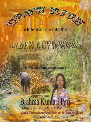 cover image of Grow Rich While Walking into the Golden Aged World (with Meditation Commentaries)